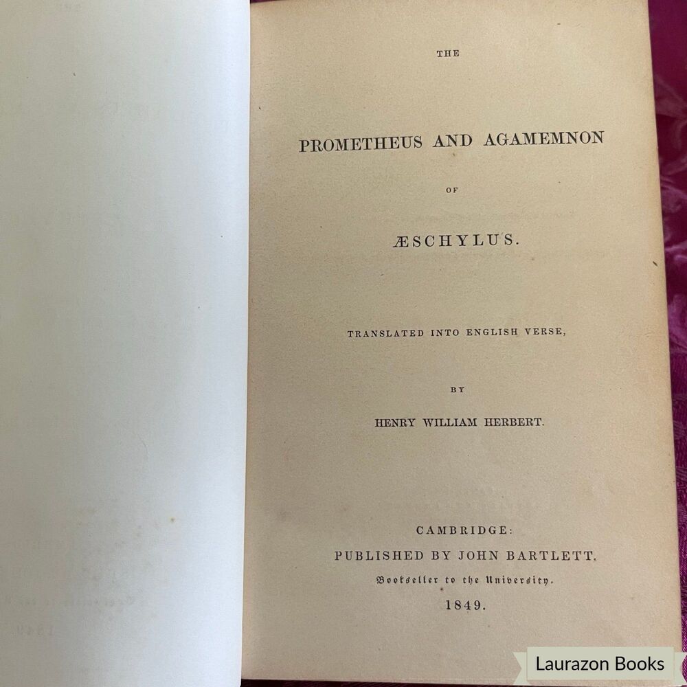 1849 Prometheus and Agamemnon of Aeschylus, Uncommon American Edition